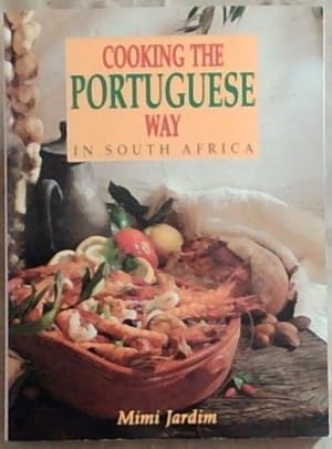 Imagen del vendedor de Cooking the Portuguese Way in South Africa a la venta por Chapter 1