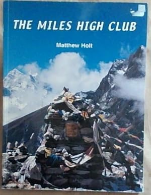 Seller image for The Miles High Club; Climbing the Seven Continental Summits & Other Misadventures for sale by Chapter 1