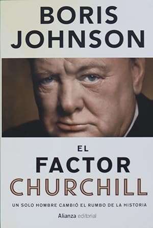 Imagen del vendedor de El factor Churchill : un solo hombre cambi el rumbo de la historia a la venta por Librera Alonso Quijano