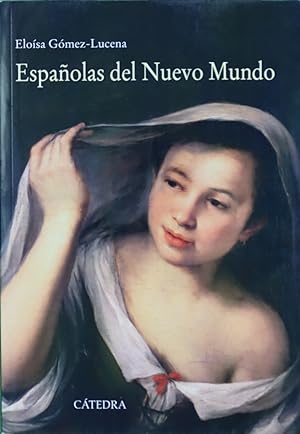 Image du vendeur pour Espaolas del nuevo mundo : ensayos biogrficos, siglos XVI-XVII mis en vente par Librera Alonso Quijano