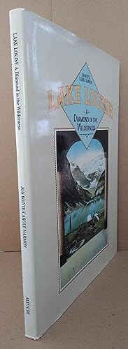 Seller image for Lake Louise A Diamond In The Wilderness for sale by Revival Book Studio