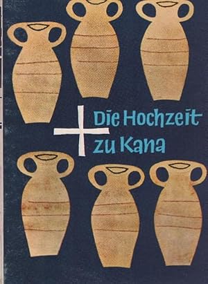 Bild des Verkufers fr Die Hochzeit zu Kana. Reinhard Herrmann. [Text: Friedrich Hoffmann] zum Verkauf von Schrmann und Kiewning GbR