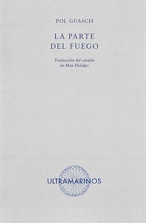 Seller image for La parte del fuego. for sale by ARREBATO LIBROS