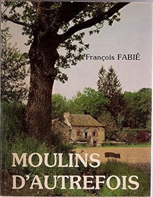 Seller image for Moulins d'autrefois for sale by Ammareal