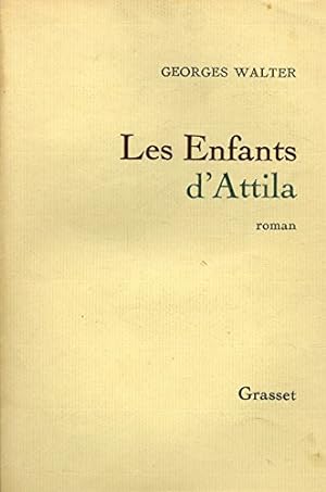 Bild des Verkufers fr Les enfants d'Attila / 1967 / Walter, Georges / Rf10377 zum Verkauf von Ammareal