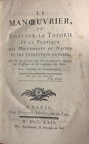 Le Manoeuvrier ou Essai sur la theorie et la pratique des mouvements du navire ET des evolutions ...