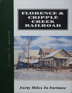 Florence & Cripple Creek Railroad: Forty miles to Fortune