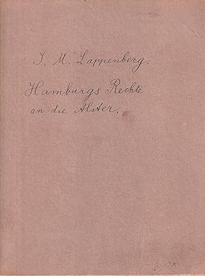 Historischer Bericht über Hamburgs Rechte an die Alster.