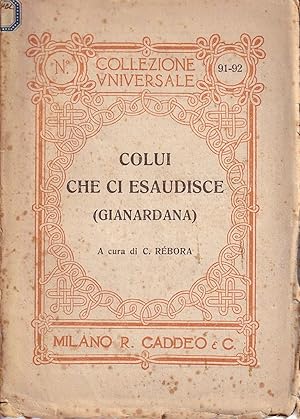 Bild des Verkufers fr Colui che ci esaudisce (Gianardana) zum Verkauf von Il Salvalibro s.n.c. di Moscati Giovanni