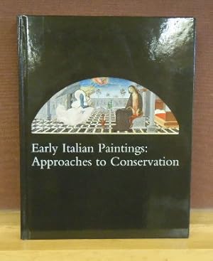 Seller image for Early Italian Paintings : Approaches to Conservation. Proceedings of a Symposium at the Yale University Art Gallery, April 2002 for sale by Moe's Books