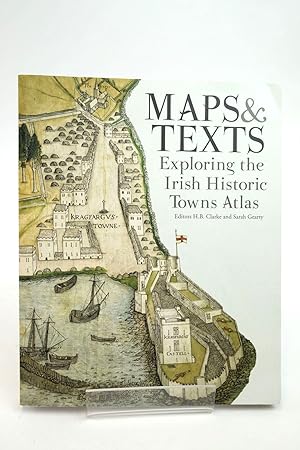 Seller image for MAPS & TEXTS: EXPLORING THE IRISH HISTORIC TOWNS ATLAS for sale by Stella & Rose's Books, PBFA