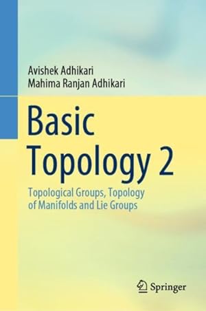 Seller image for Basic Topology : Topological Groups, Topology of Manifolds and Lie Groups for sale by GreatBookPrices