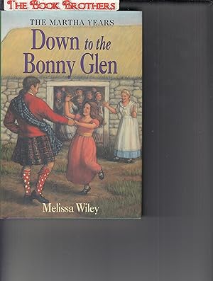 Seller image for Down to the Bonny Glen (Little House the Martha Years) for sale by THE BOOK BROTHERS