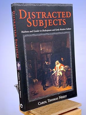 Imagen del vendedor de Distracted Subjects: Madness and Gender in Shakespeare and Early Modern Culture a la venta por Henniker Book Farm and Gifts