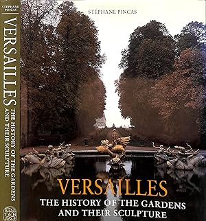 Imagen del vendedor de Versailles The History Of The Gardens And Their Sculpture a la venta por The Cary Collection