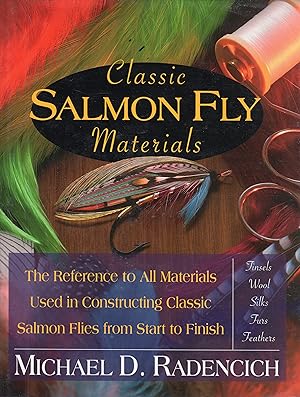 Classic Salmon Fly Materials: The Reference to All Materials Used in Constructing Classic Salmon ...