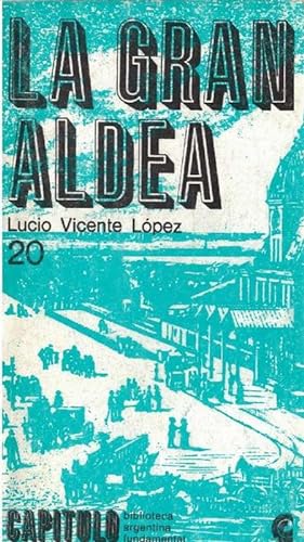Bild des Verkufers fr La gran aldea. zum Verkauf von La Librera, Iberoamerikan. Buchhandlung