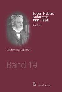 Bild des Verkufers fr Eugen Hubers Gutachten 1881-1894 zum Verkauf von moluna