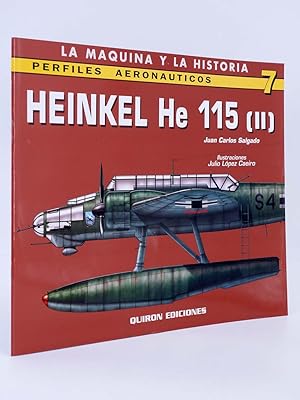 Bild des Verkufers fr LA MQUINA Y LA HISTORIA PERFILES AERONATICOS 7. HEINKEL HE 115 II (Juan Carlos Salgado / Julio Lop zum Verkauf von Libros Fugitivos