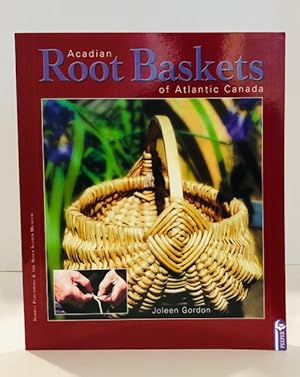 Bild des Verkufers fr Acadian Root Baskets of Atlantic Canada zum Verkauf von Reeve & Clarke Books (ABAC / ILAB)