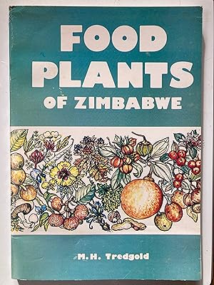 Seller image for Food plants of Zimbabwe: With old and new ways of preparation for sale by Joseph Burridge Books