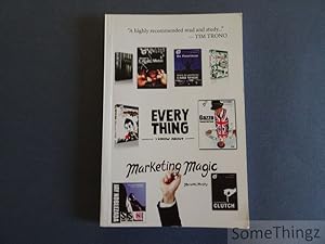 Every Thing I Know About Marketing Magic.