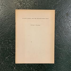 Seller image for Eugene O'Neill and the Senator from Texas for sale by Downtown Books & News