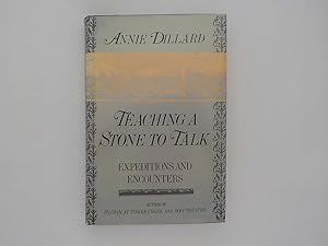 Seller image for Teaching a Stone to Talk: Expeditions and Encounters for sale by Lindenlea Books