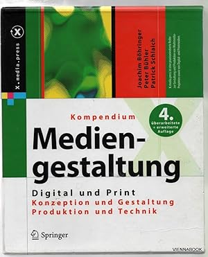 Kompendium der Mediengestaltung Digital und Print: Konzeption - Gestaltung - Produktion - Technik...