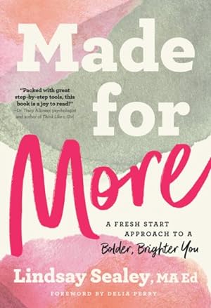 Seller image for Made for More : A Fresh Start Approach to a Bolder, Brighter You for sale by GreatBookPrices