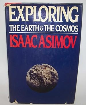 Seller image for Exploring the Earth and the Cosmos: The Growth and Future of Human Knowledge for sale by Easy Chair Books