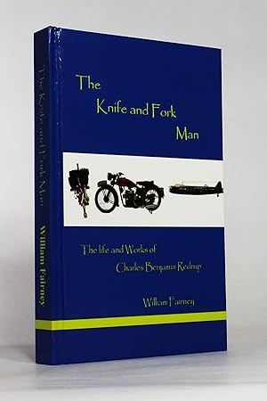 The Knife and Fork Man: The Life and Works of Charles Benjamin Redrup