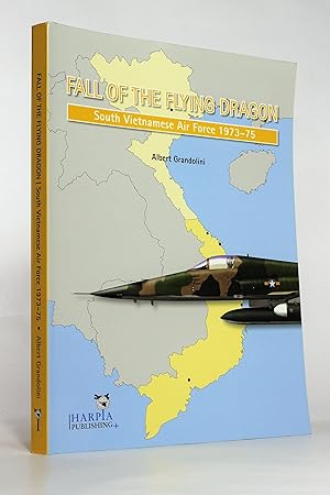 Fall of the Flying Dragon: South Vietnamese Air Force 1973-75