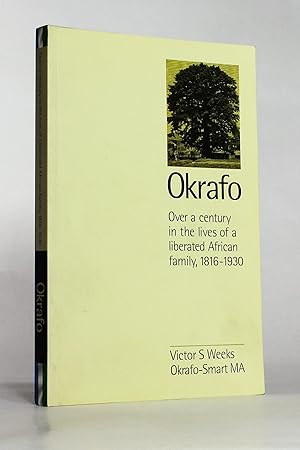 Okrafo-Smart Family: Over a Century in the Lives of a Liberated African Family, 1816-1930