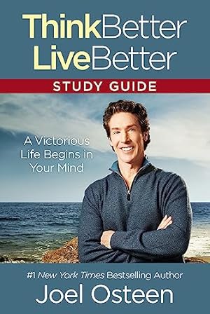 Seller image for Think Better, Live Better Study Guide: A Victorious Life Begins in Your Mind for sale by Reliant Bookstore