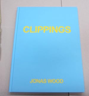Seller image for Jonas Wood: Clippings for sale by Midway Book Store (ABAA)