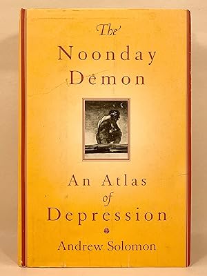 Bild des Verkufers fr The Noonday Demon An Atlas of Depression zum Verkauf von Old New York Book Shop, ABAA