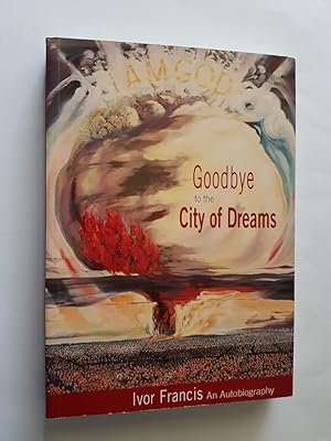 Goodbye to the City of Dreams : An Autobiography