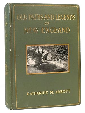 Imagen del vendedor de OLD PATHS AND LEGENDS OF NEW ENGLAND a la venta por Rare Book Cellar