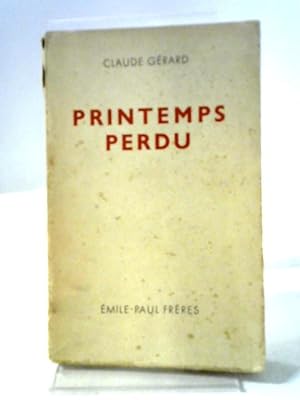 Bild des Verkufers fr Printemps Perdu zum Verkauf von World of Rare Books