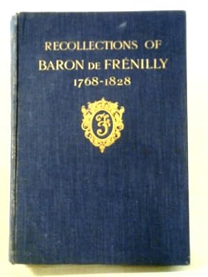 Imagen del vendedor de Recollections of Baron de Frenilly Peer of France (1768-1828) a la venta por World of Rare Books