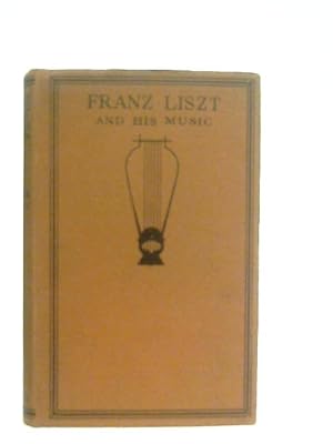 Image du vendeur pour Franz Liszt and His Music mis en vente par World of Rare Books