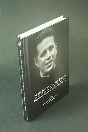 Seller image for Social justice and the sacred: exploring the thought of St. Alberto Hurtado, S.J. Hurtado Cruchaga, Alberto, Saint, 1901-1952. for sale by Steven Wolfe Books