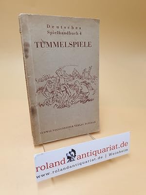 Image du vendeur pour Deutsches Spielhandbuch 4 ; Tummelspiele mis en vente par Roland Antiquariat UG haftungsbeschrnkt