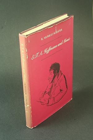 Seller image for E. T. A. Hoffmann and music. for sale by Steven Wolfe Books