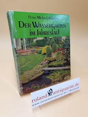Seller image for Der Wassergarten im Jahreslauf ; (ISBN: 3570041223) for sale by Roland Antiquariat UG haftungsbeschrnkt