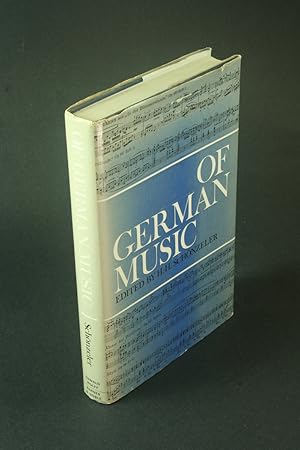 Seller image for Of German music: a symposium. Edited and introduced by Hans-Hubert Schnzeler for sale by Steven Wolfe Books