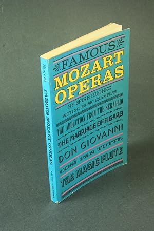 Bild des Verkufers fr Famous Mozart operas: an analytical guide for the opera-goer and armchair listener. zum Verkauf von Steven Wolfe Books
