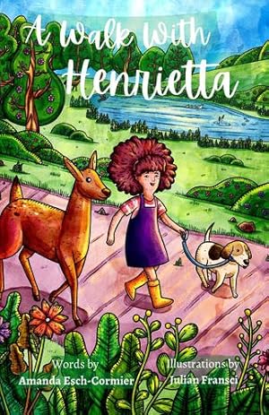 Image du vendeur pour A Walk with Henrietta by Esch-Cormier, Amanda [Paperback ] mis en vente par booksXpress