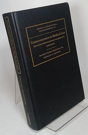 Bild des Verkufers fr Communication in Medical Care. Interaction between Primary Care Physicians and Patients zum Verkauf von COLLINS BOOKS